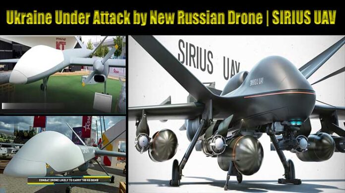 Ukraine Under Attack by New Russian Drone | SIRIUS UAV - By militrayfacts.com